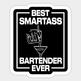 Best Smartass Bartender Ever Sticker